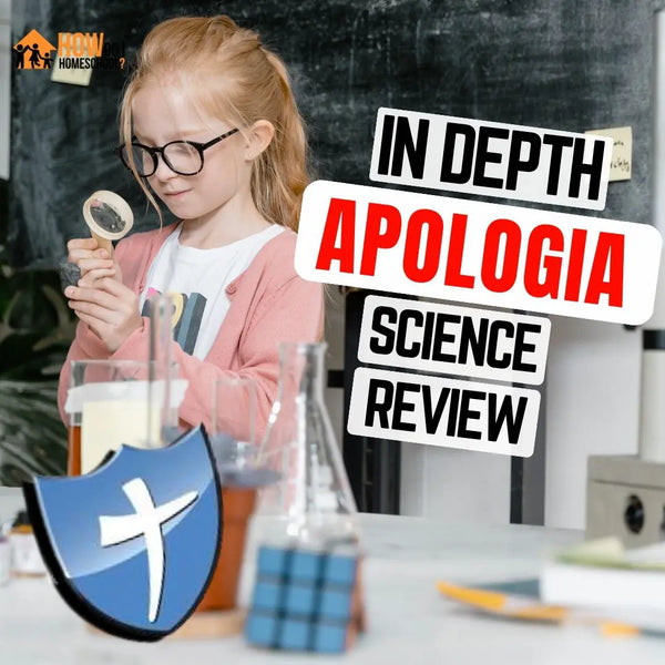 An In-Depth Apologia Science Curriculum Review for Homeschools