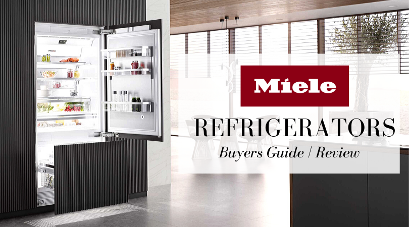 Miele Refrigerator Reviews 2020