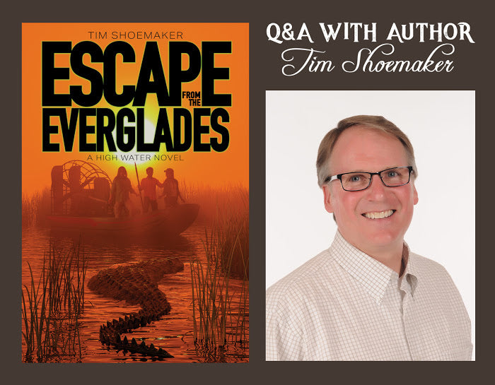 A Q&A with the author... Escape from the Everglades by Tim Shoemaker #yalit #yabooks @tyndalehouse