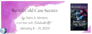 Celebrate Lit Blog Tour: Buried Cold Case Secrets by Sami A. Abrams