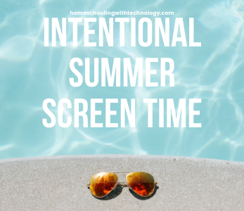 Intentional Summer Screen Time