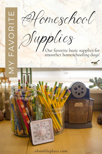 My Favorite Supplies for Homeschooling