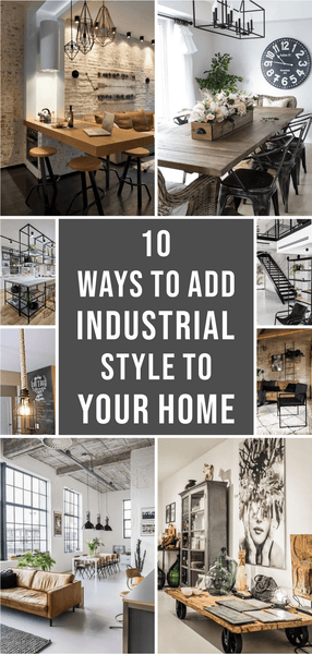 10 Ways to Add Industrial Style to Your Home