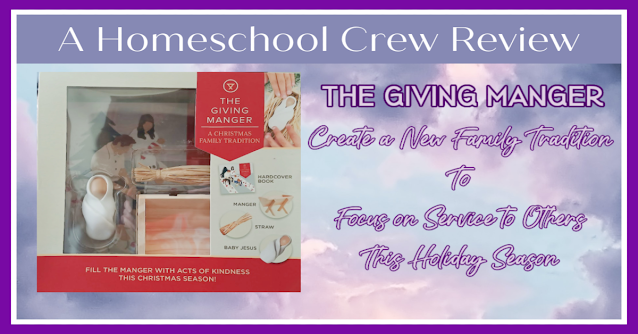 The Giving Manger (A Homeschool Crew Review)