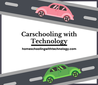Carschooling with technology