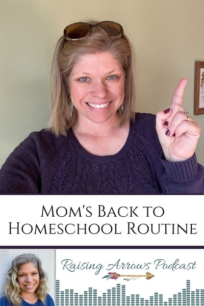 Mom’s Back to Homeschool Routine – Podcast #126