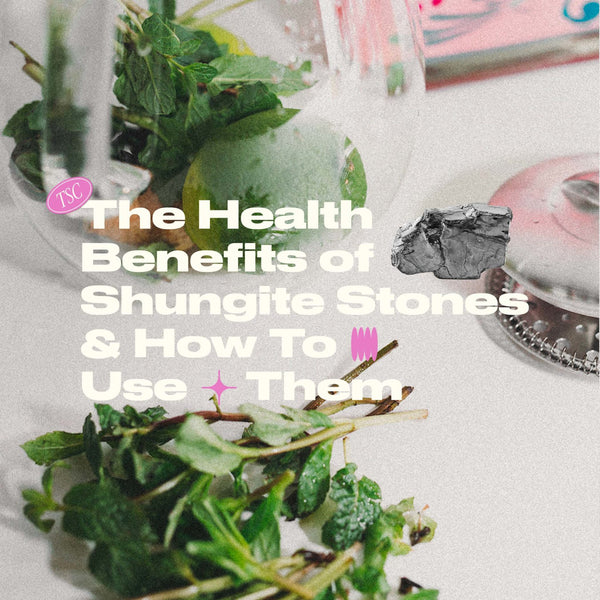 The Health Benefits of Shungite Stones & How To Use Them