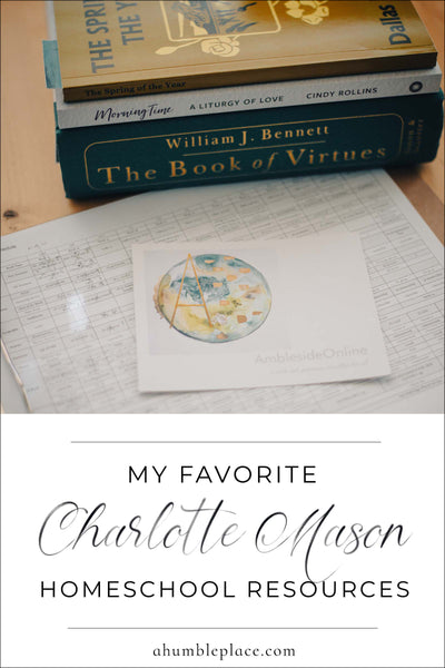 My Favorite Resources for Charlotte Mason Homeschooling