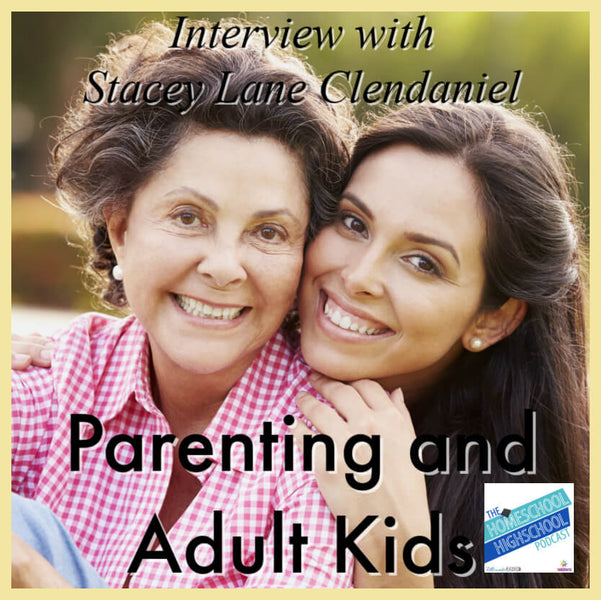 Parenting and Adult Kids, Interview with Stacey Lane Clendaniel