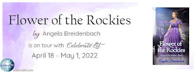 Blog Tour and Giveaway: Flower of the Rockies by Angela Breidenbach