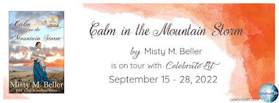 Blog Tour and Giveaway: Calm in the Mountain Storm by Misty M Beller