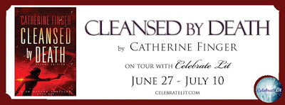 Blog Tour and Giveaway: Cleansed By Death by Catherine Finger