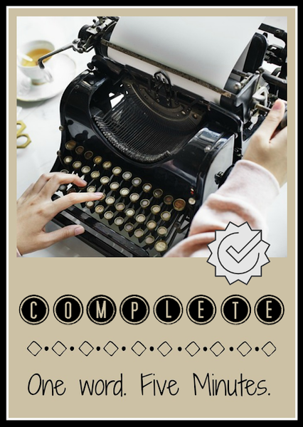 Five Minute Friday - Complete