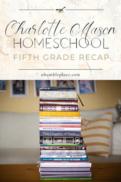 Charlotte Mason Homeschool: Fifth Grade Recap