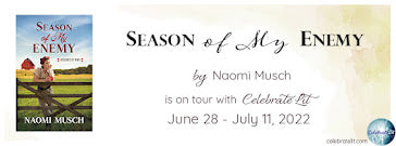 Celebrate Lit Blog Tour: Season of My Enemy by Naomi Musch