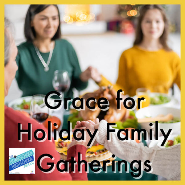 Grace for Holiday Family Gatherings