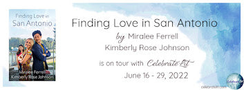 Celebrate Lit Blog Tour: Finding Love in San Antonio by  & Kimberly Rose Johnson