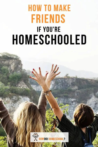 10 Ways to Make Friends If You’re Homeschooled!