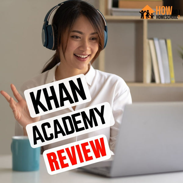 The Khan Academy Homeschool Curriculum Review: A FULL Curriculum?