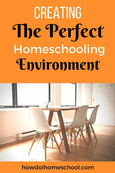 Creating the Perfect Homeschooling Environment