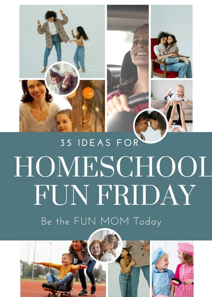 35 Homeschool Fun Friday Ideas