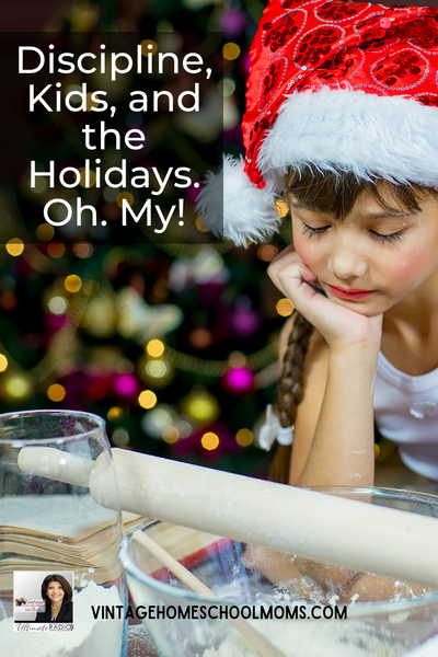 Discipline Kids and Holidays. Oh. My!