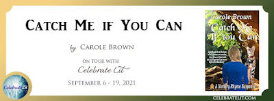 Blog Tour and Giveaway: Catch Me If You Can by Carole Brown