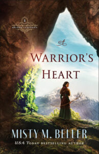 "A Warrior’s Heart" by Misty M. Beller -- Book Review, Blog Tour, and Giveaway
