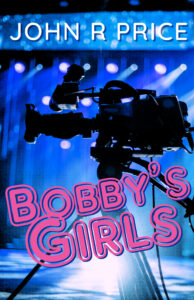 "Bobby’s Girls" by John R. Price -- Author Interview, Blog Tour, and Giveaway