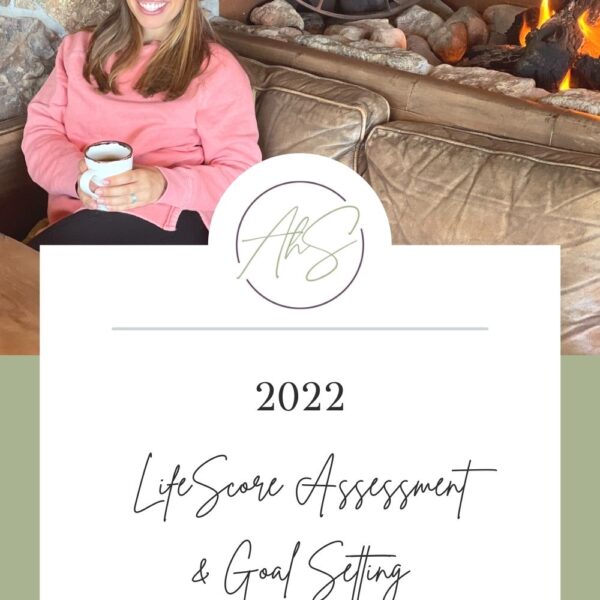 My LifeScore Assessment & 2022 Goals
