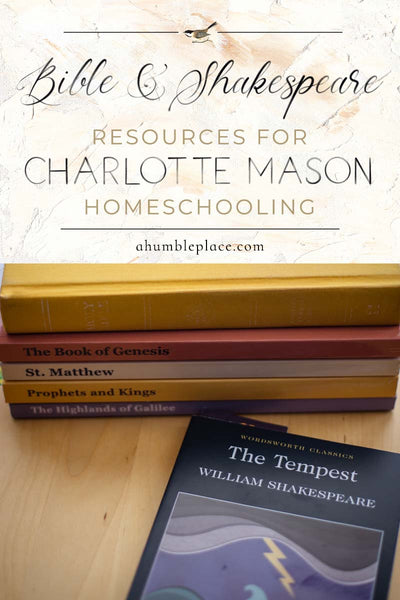 My Favorite Resources for Charlotte Mason Homeschooling: Bible and Shakespeare