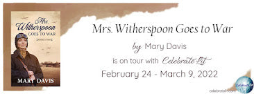 Celebrate Lit Blog Tour: Mrs. Witherspoon Goes to War by Mary Davis