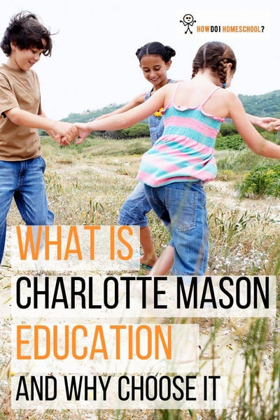The Charlotte Mason Homeschooling Method EXPLAINED