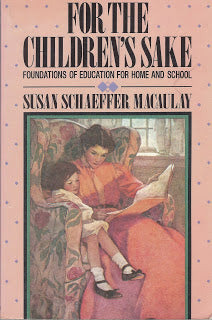 For the Children’s Sake by Susan Schaeffer Macaulay
