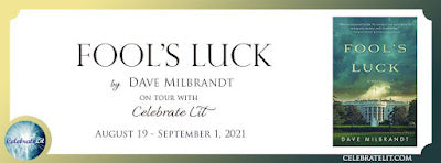 Blog Tour and Giveaway: Fool’s Luck by Dave Milbrandt