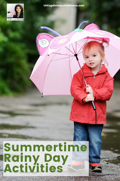 Special Replay: Summertime Rainy Day Activities