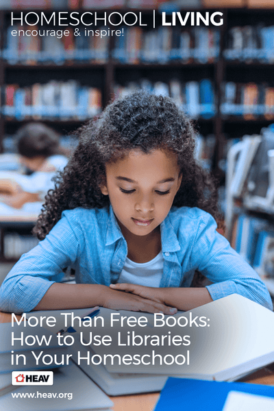 More Than Free Books –  How to Use Libraries in Your Homeschool