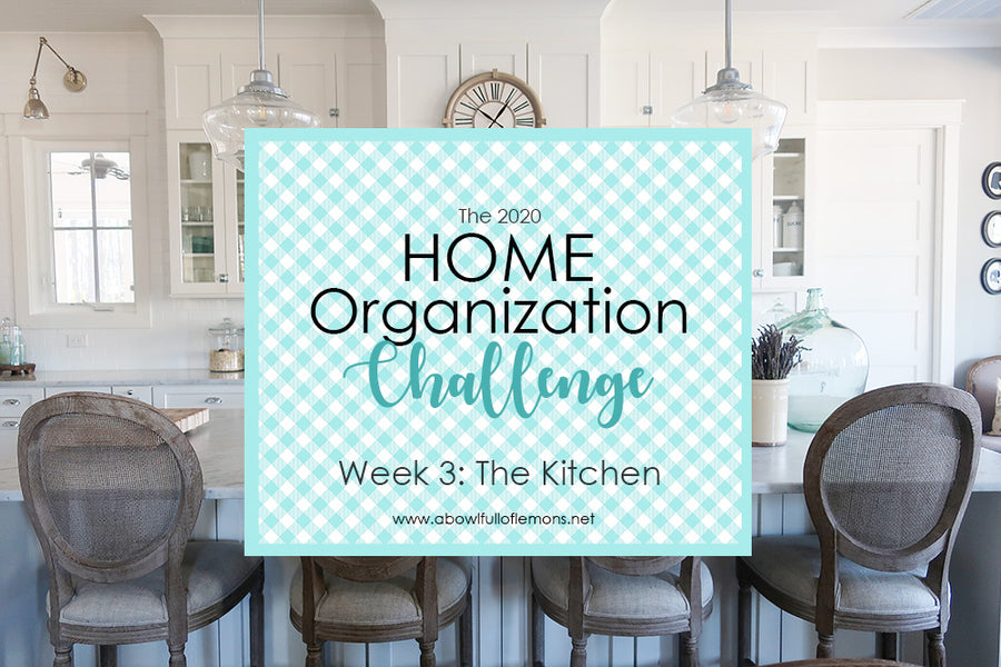 2020 Home Organization Challenge: Week 3 Kitchen
